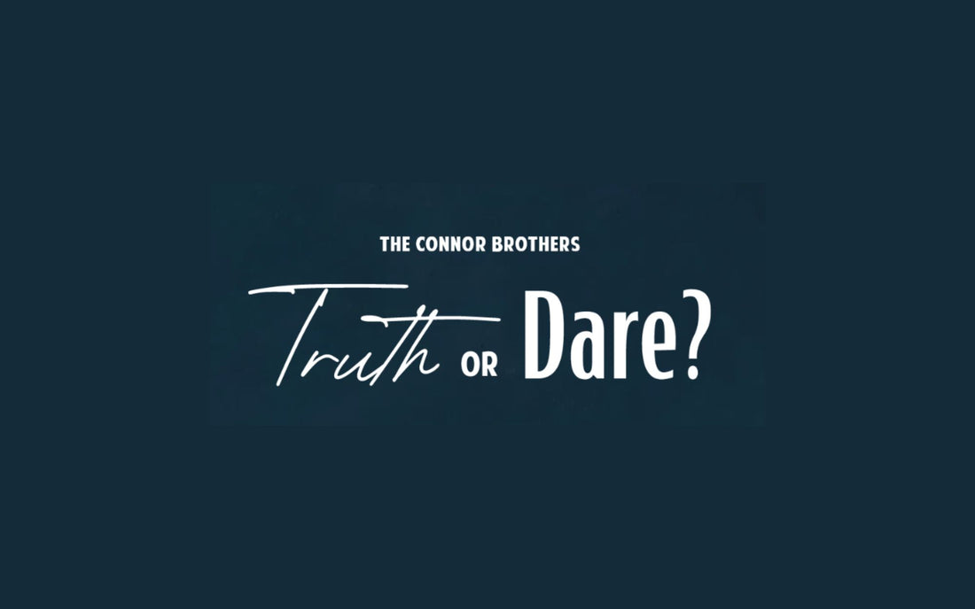 Truth or Dare? The New Collection from The Connor Brothers