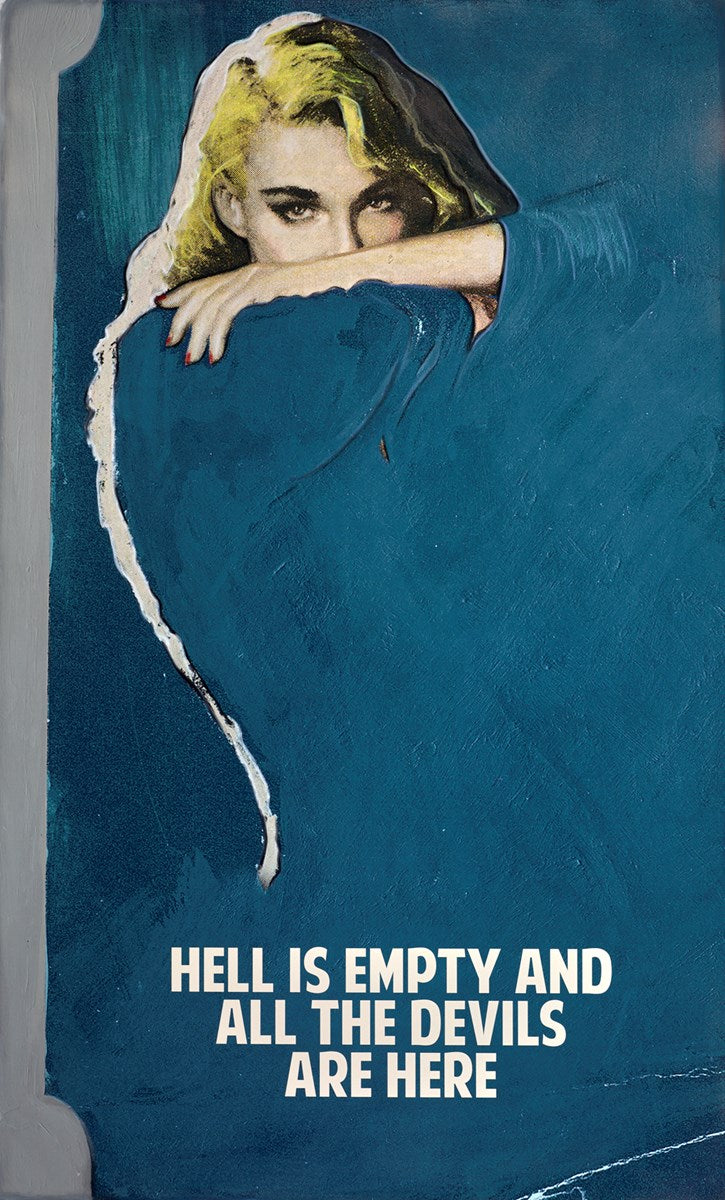 Hell is Empty And All Devils Are Here