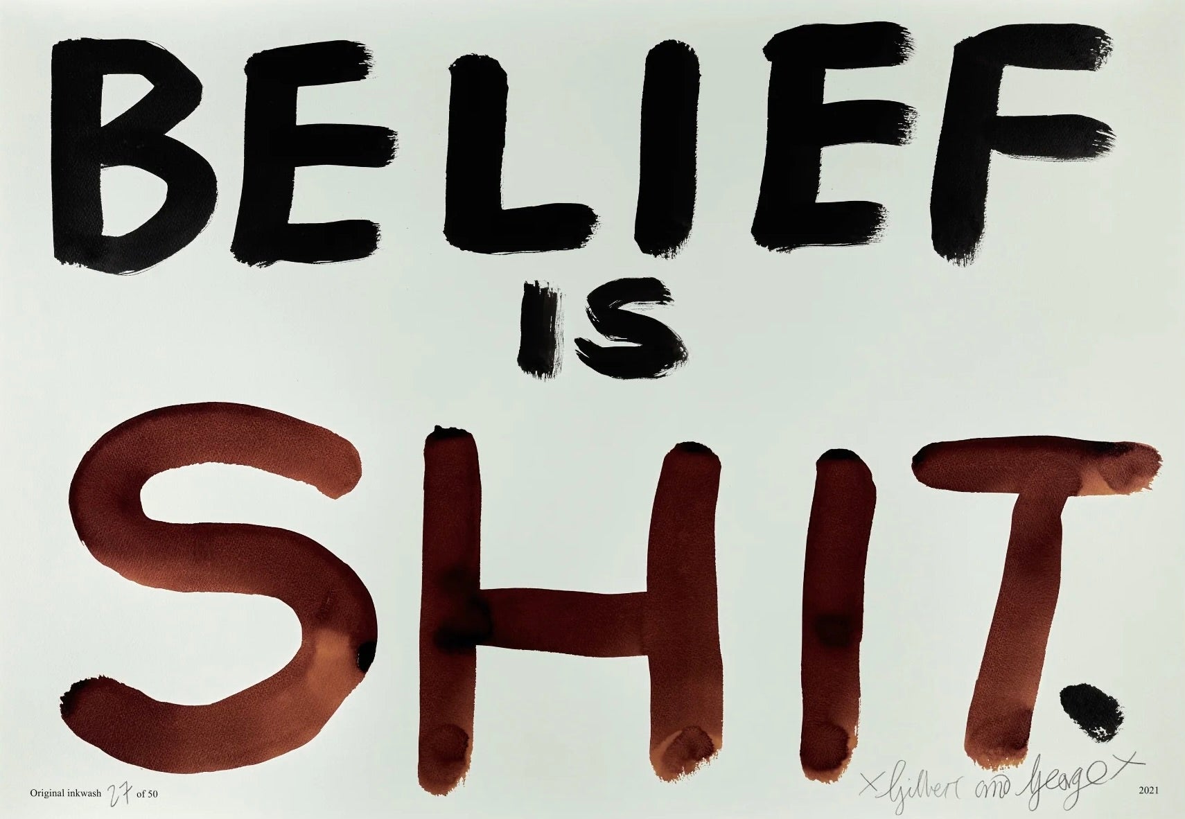 BELIEF IS SHIT (EDITION OF 50)