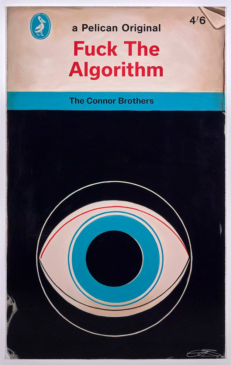 Fuck the Algorithm by The Connor Brothers