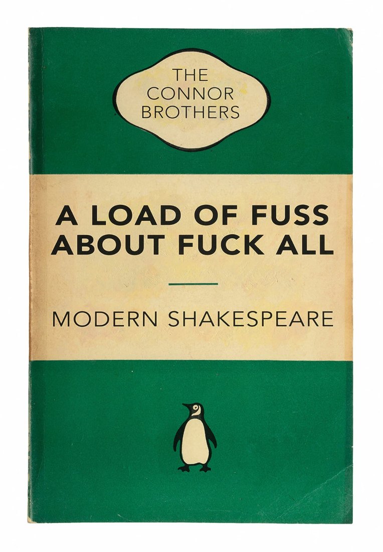 A Load Of Fuss About Fuck All by The Connor Brothers